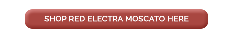 "Shop Red Electra Moscato Here" Button