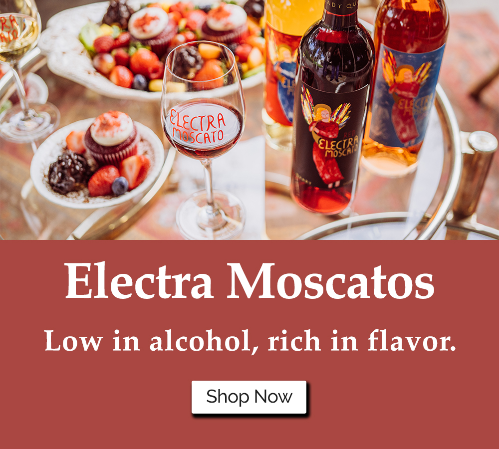 to Quady Wineryhome of Electra Moscato and Vya Vermouth